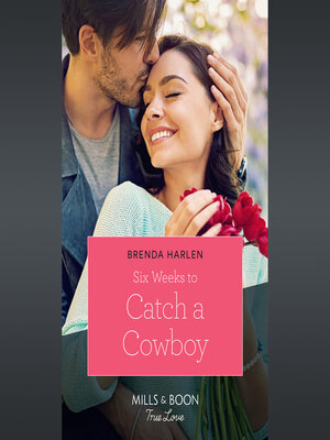 cover image of Six Weeks to Catch a Cowboy